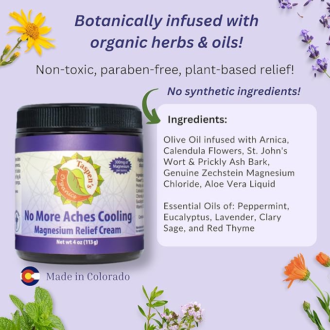 Taspen's Organics Magnesium No More Aches Cooling Cream - Muscle Relief- Sore Muscles & Post-Workout Recovery - Natural Comfort for Tension & Cramps - Made in USA (4 oz)